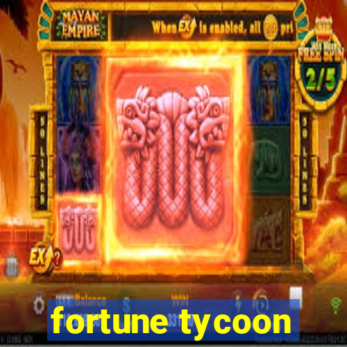 fortune tycoon